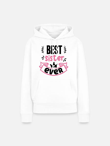 Beste Schwester aller Zeiten - Frauen Premium Bio Hoodie - Weiß