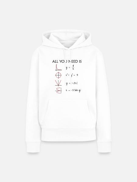 All you need is Love Mathe Geschenk - Frauen Premium Bio Hoodie - Weiß