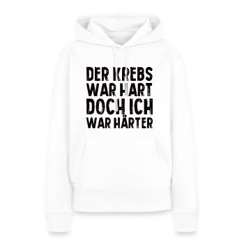 Der Krebs War Hart Doch Ich War Härter - Frauen Premium Bio Hoodie - Weiß - Vorne - Julia (174cm)