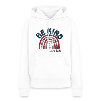 be kind of a ... with rainbow - Women’s Premium Organic Hoodie - white - Front - Julia (174cm)