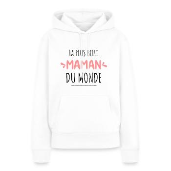 La plus belle du monde cadeau maman - Sweat à capuche Premium bio Femme - blanc - Devant - Julia (174cm)