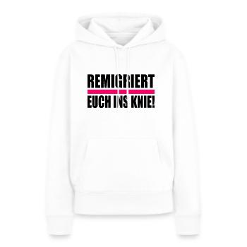 remigriert euch ins knie - Frauen Premium Bio Hoodie - Weiß - Vorne - Julia (174cm)