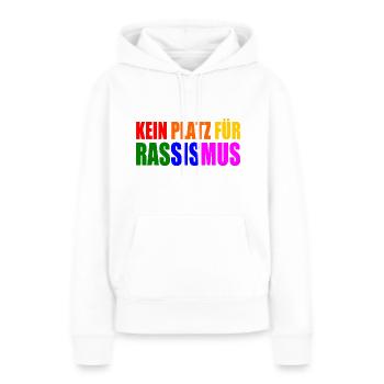 kein platz für rassismus - Frauen Premium Bio Hoodie - Weiß - Vorne - Julia (174cm)