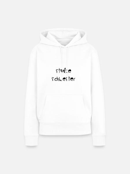 stolze schwester - Frauen Premium Bio Hoodie - Weiß