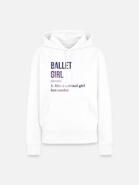 Ballett Ballett Ballett - Frauen Premium Bio Hoodie - Weiß