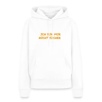 ich bin mir nicht sicher - Frauen Premium Bio Hoodie - Weiß - Vorne - Julia (174cm)