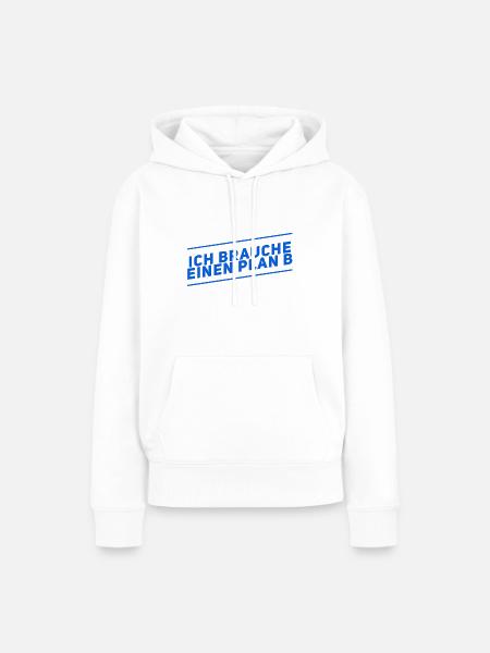 Plan B - Frauen Premium Bio Hoodie - Weiß