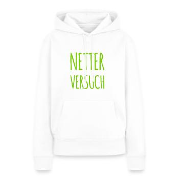netter Versuch - Frauen Premium Bio Hoodie - Weiß - Vorne - Julia (174cm)
