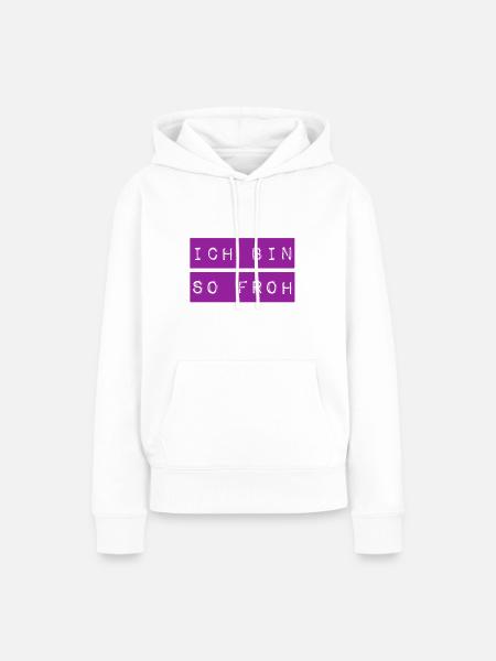 so froh - Frauen Premium Bio Hoodie - Weiß