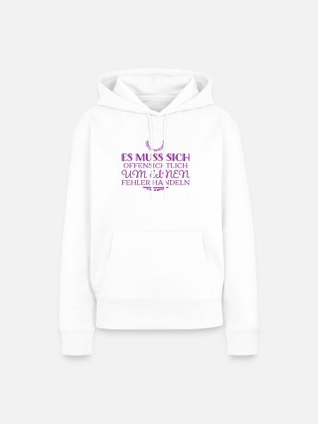 das ist ein Fehler - Frauen Premium Bio Hoodie - Weiß
