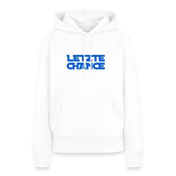 das ist deine letzte Chance - Frauen Premium Bio Hoodie - Weiß - Vorne - Julia (174cm)