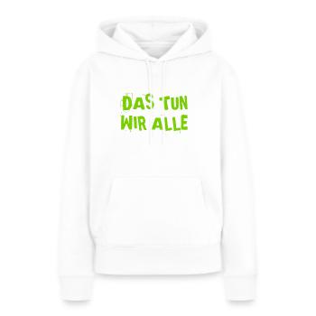 das macht jeder - Frauen Premium Bio Hoodie - Weiß - Vorne - Julia (174cm)
