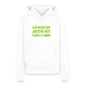 ich suche nach einer Antwort - Frauen Premium Bio Hoodie - Weiß - Vorne - Julia (174cm)