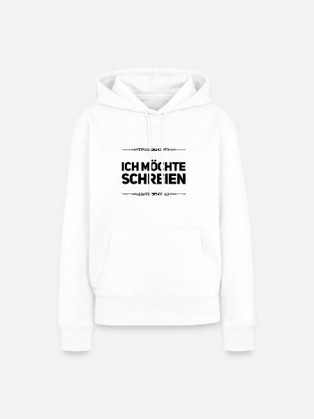 ich will schreien - Frauen Premium Bio Hoodie - Weiß