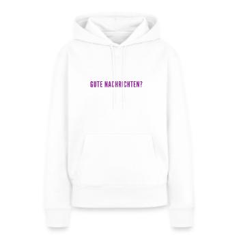 gute Nachrichten? - Frauen Premium Bio Hoodie - Weiß - Vorne - Julia (174cm)