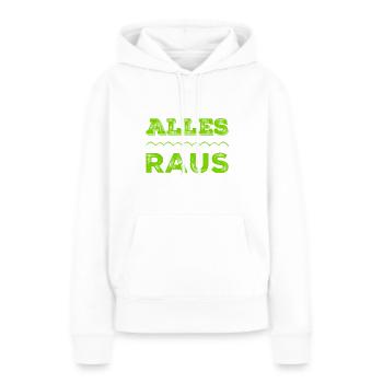 alle müssen raus - Frauen Premium Bio Hoodie - Weiß - Vorne - Julia (174cm)