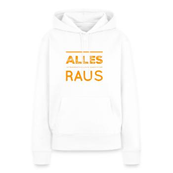 raus mit euch - Frauen Premium Bio Hoodie - Weiß - Vorne - Julia (174cm)