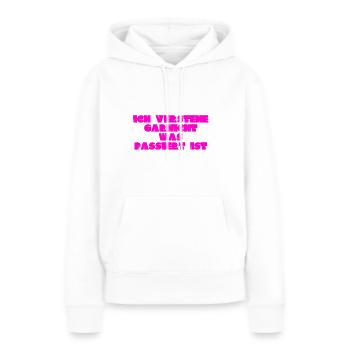 ich verstehe nichts - Frauen Premium Bio Hoodie - Weiß - Vorne - Julia (174cm)