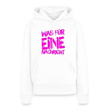 schlechte Nachrichten? - Frauen Premium Bio Hoodie - Weiß - Vorne - Julia (174cm)