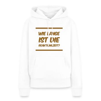 wie schnell wird reagiert? - Frauen Premium Bio Hoodie - Weiß - Vorne - Julia (174cm)