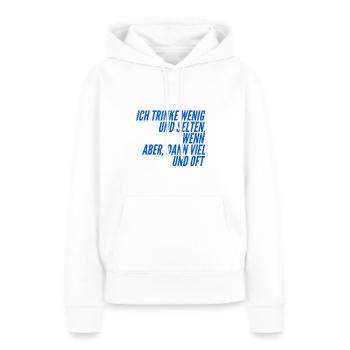 ich trinke nicht viel - Frauen Premium Bio Hoodie - Weiß - Vorne - Julia (174cm)