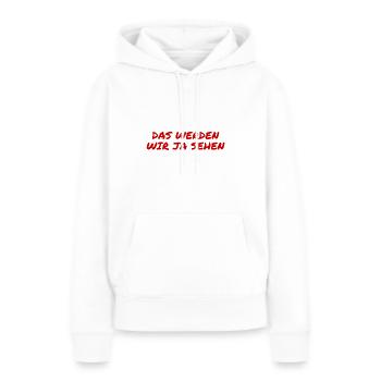 wir werden sehen - Frauen Premium Bio Hoodie - Weiß - Vorne - Julia (174cm)