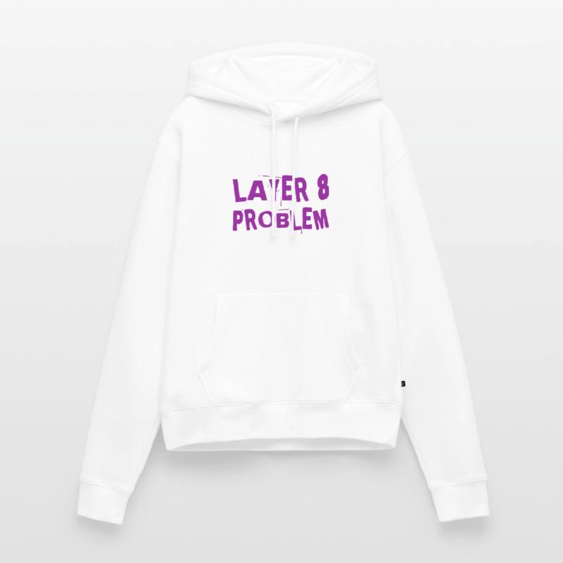 ein Layer 8 Problem Frauen Premium Bio Hoodie