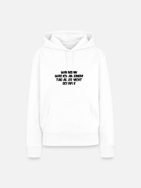 das ist wahnsinn - Frauen Premium Bio Hoodie - Weiß