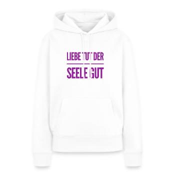 die Seele will geliebt werden - Frauen Premium Bio Hoodie - Weiß - Vorne - Julia (174cm)
