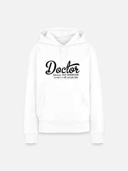 Doctor - Frauen Premium Bio Hoodie - Weiß