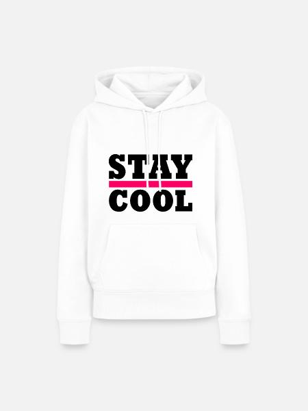 Stay cool - Frauen Premium Bio Hoodie - Weiß