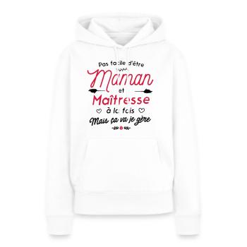 Maman et maîtresse - ca va je gére ! - Sweat à capuche Premium bio Femme - blanc - Devant - Julia (174cm)
