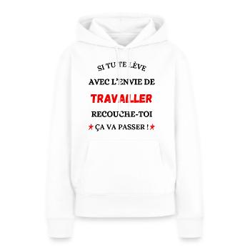 Wenn Sie mit dem Wunsch aufwachen, zu arbeiten - Frauen Premium Bio Hoodie - Weiß - Vorne - Julia (174cm)