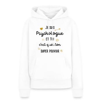 Psychologue Phrase Drôle Super Pouvoir Cadeau - Sweat à capuche Premium bio Femme - blanc - Devant - Julia (174cm)