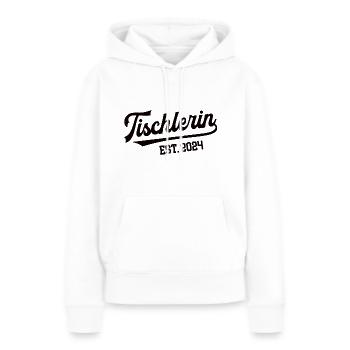 Tischlerin 2024 Beruf Tischlerei Schreinerei Azubi - Frauen Premium Bio Hoodie - Weiß - Vorne - Julia (174cm)
