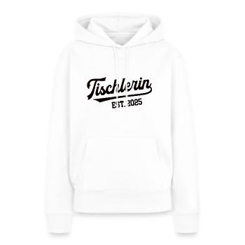 Tischlerin 2025 Beruf Tischlerei Tischler Azubine - Frauen Premium Bio Hoodie - Weiß - Vorne - Julia (174cm)