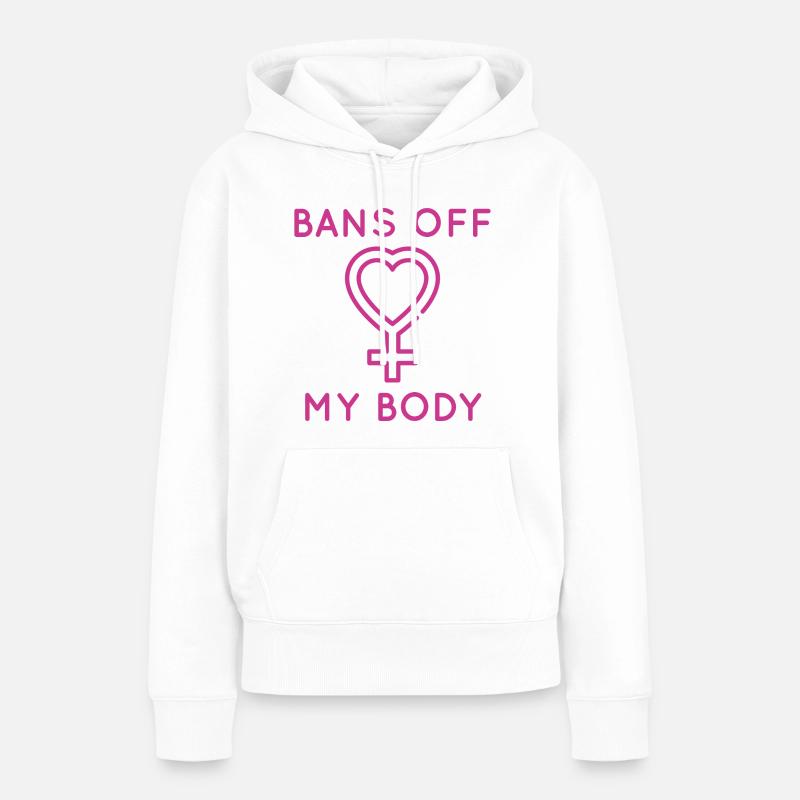Bannit mon corps - Sweat à capuche Premium bio Femme - blanc
