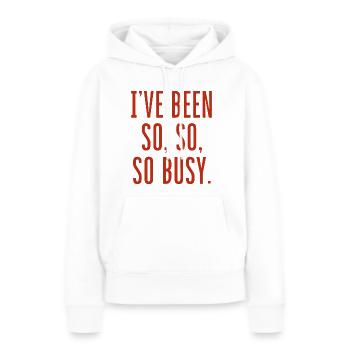 J’ai été tellement occupé - Sweat à capuche Premium bio Femme - blanc - Devant - Julia (174cm)