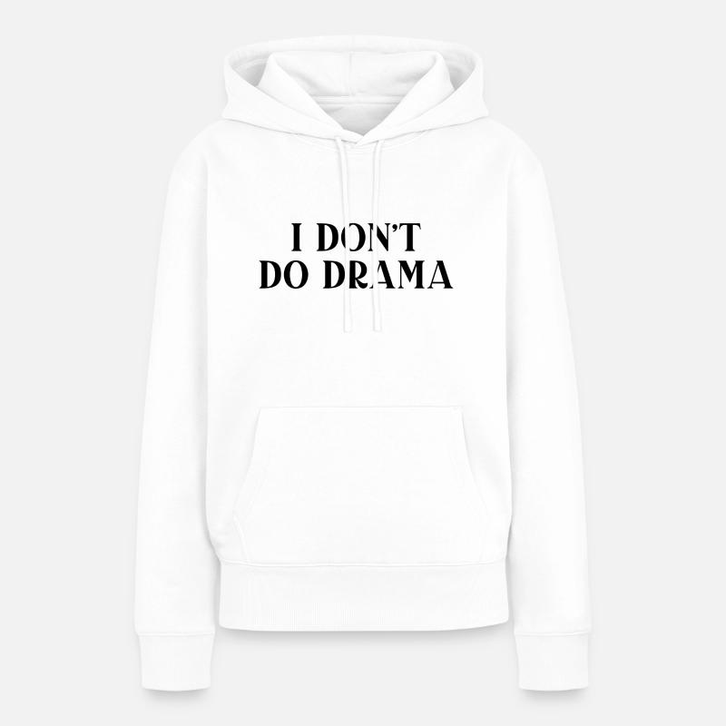 Je ne fais pas de drame - Sweat à capuche Premium bio Femme - blanc
