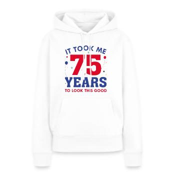 Il m’a fallu 75 ans pour être aussi beau - Sweat à capuche Premium bio Femme - blanc - Devant - Julia (174cm)