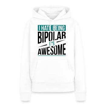 Je déteste être bipolaire - Sweat à capuche Premium bio Femme - blanc - Devant - Julia (174cm)