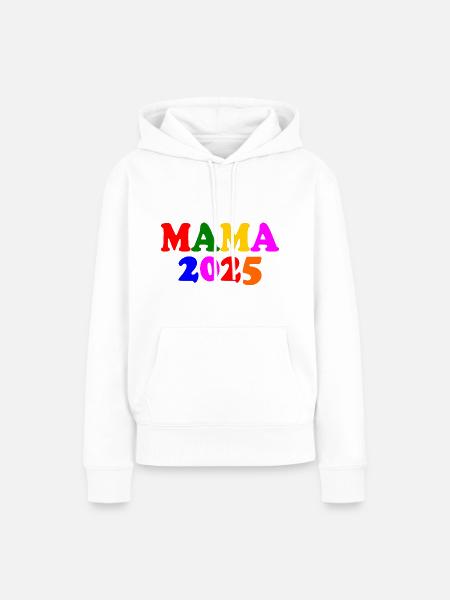 Mama 2025 - Frauen Premium Bio Hoodie - Weiß