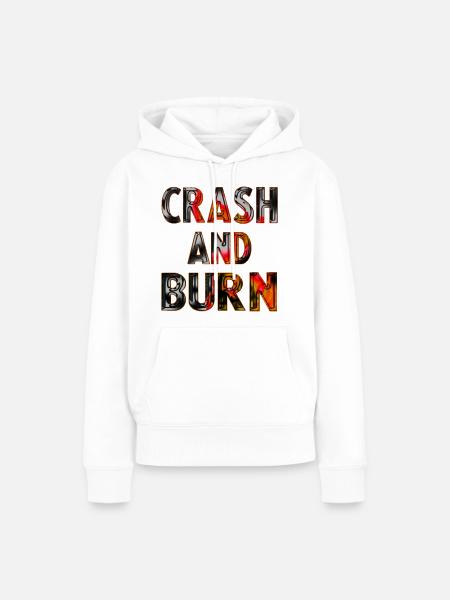 Crash And Burn - Frauen Premium Bio Hoodie - Weiß
