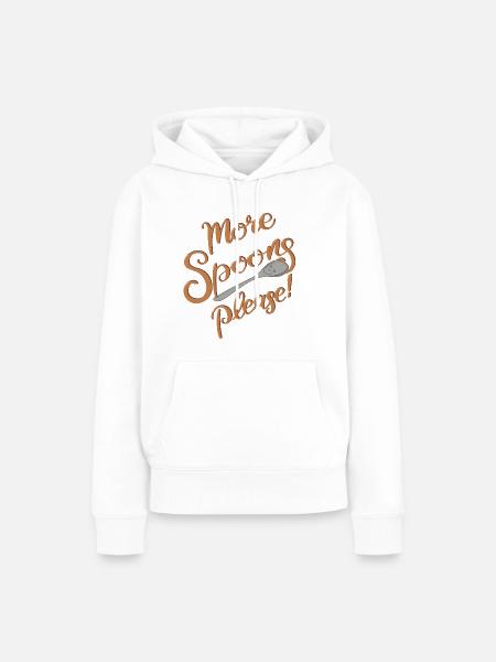 More Spoons please! - Frauen Premium Bio Hoodie - Weiß