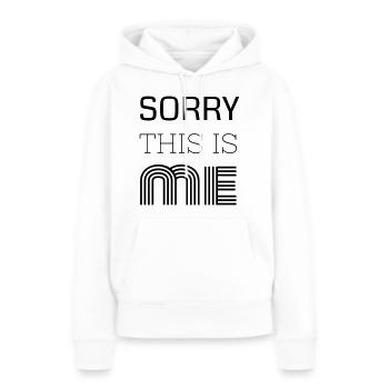 Désolé c'est moi - Sweat à capuche Premium bio Femme - blanc - Devant - Julia (174cm)