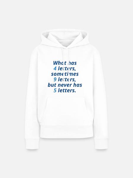 Was hat 4 Buchstaben - Frauen Premium Bio Hoodie - Weiß