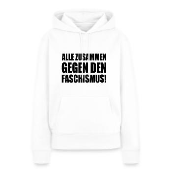 alle zusammen gegen den faschismus - Frauen Premium Bio Hoodie - Weiß - Vorne - Julia (174cm)