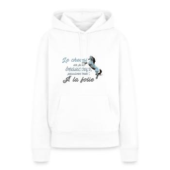 Le cheval un peu, beaucoup, passionnément à la fo - Sweat à capuche Premium bio Femme - blanc - Devant - Julia (174cm)