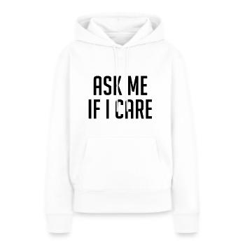 Fragen Sie mich, ob es mich interessiert - Frauen Premium Bio Hoodie - Weiß - Vorne - Julia (174cm)