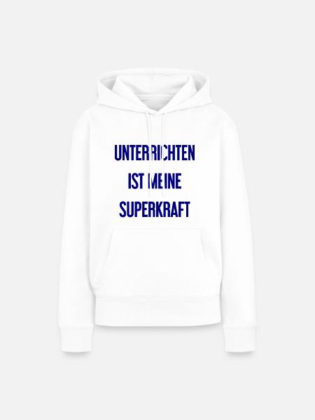 Unterrichten - Meine Superkraft! - Frauen Premium Bio Hoodie - Weiß